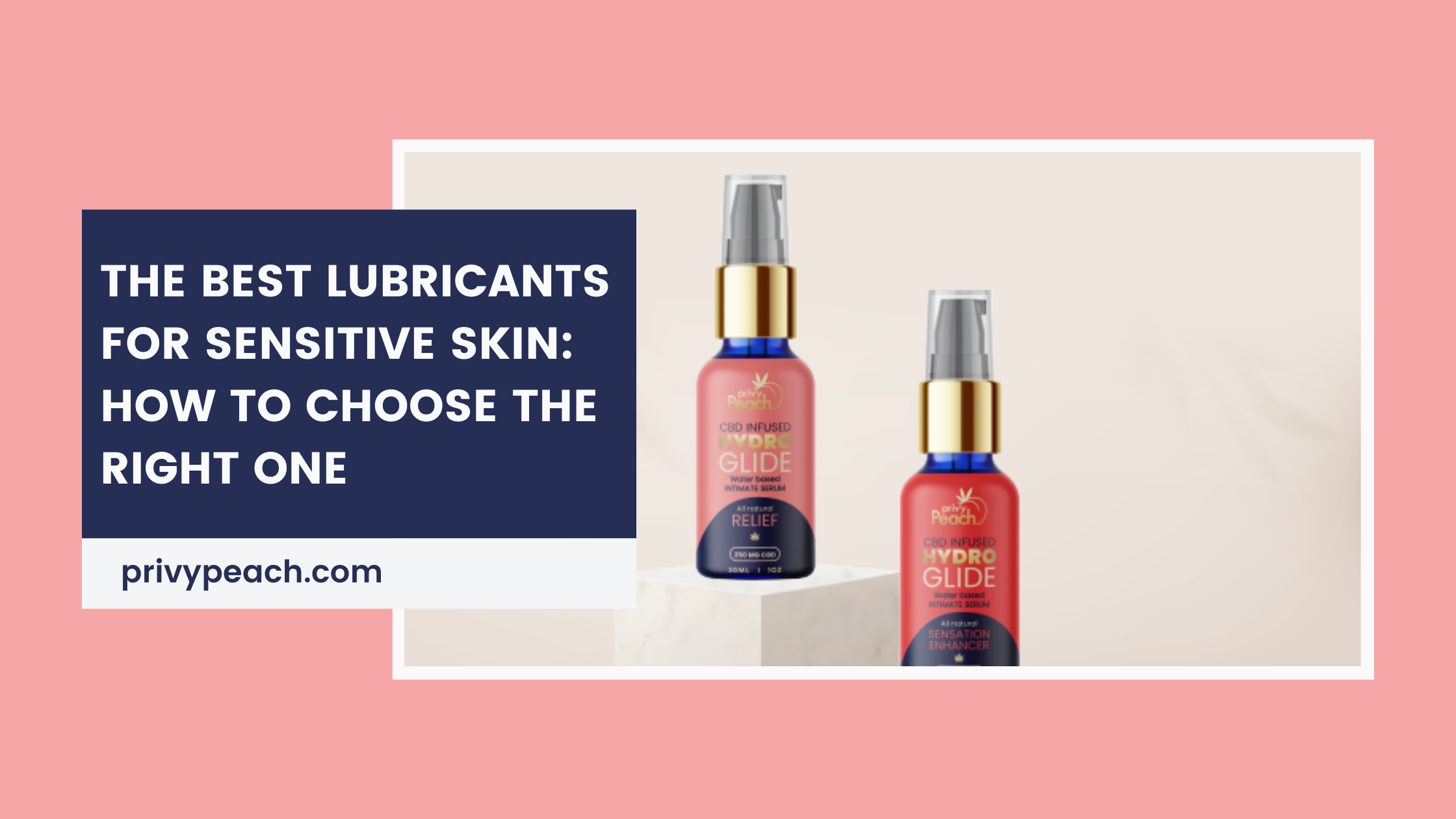 The Best Lubricants for Sensitive Skin: How to Choose the Right One Privy Peach The Best Lubricants for Sensitive Skin: How to Choose the Right One Privy Peach