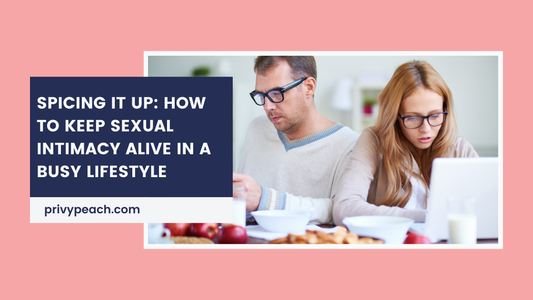Spicing It Up: How to Keep Sexual Intimacy Alive in a Busy Lifestyle