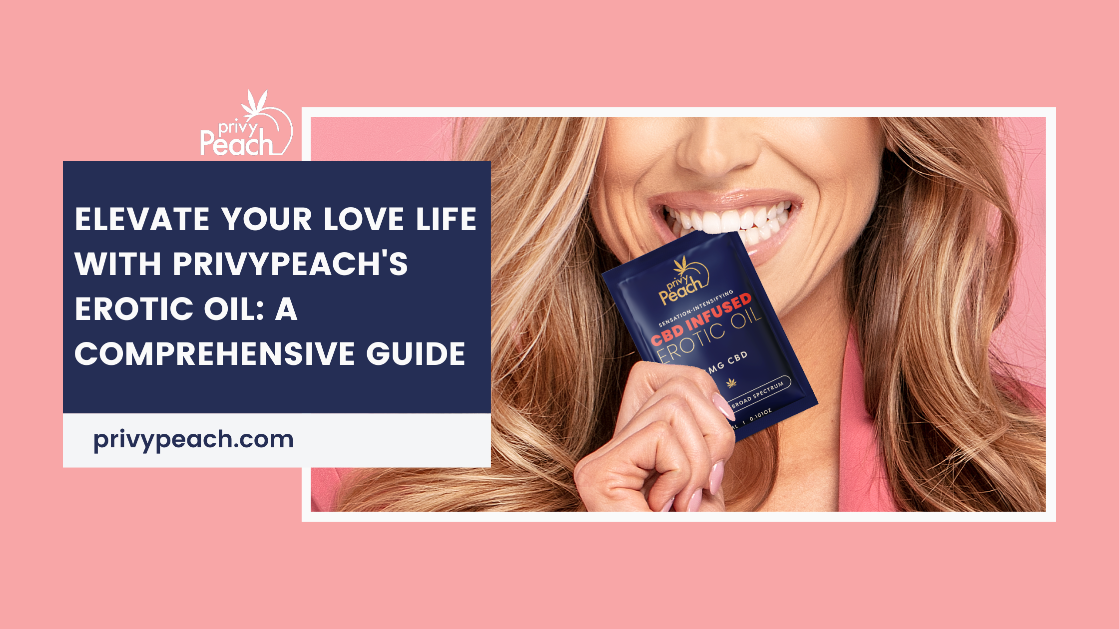 Elevate Your Love Life with PrivyPeach's Erotic Oil: A Comprehensive G