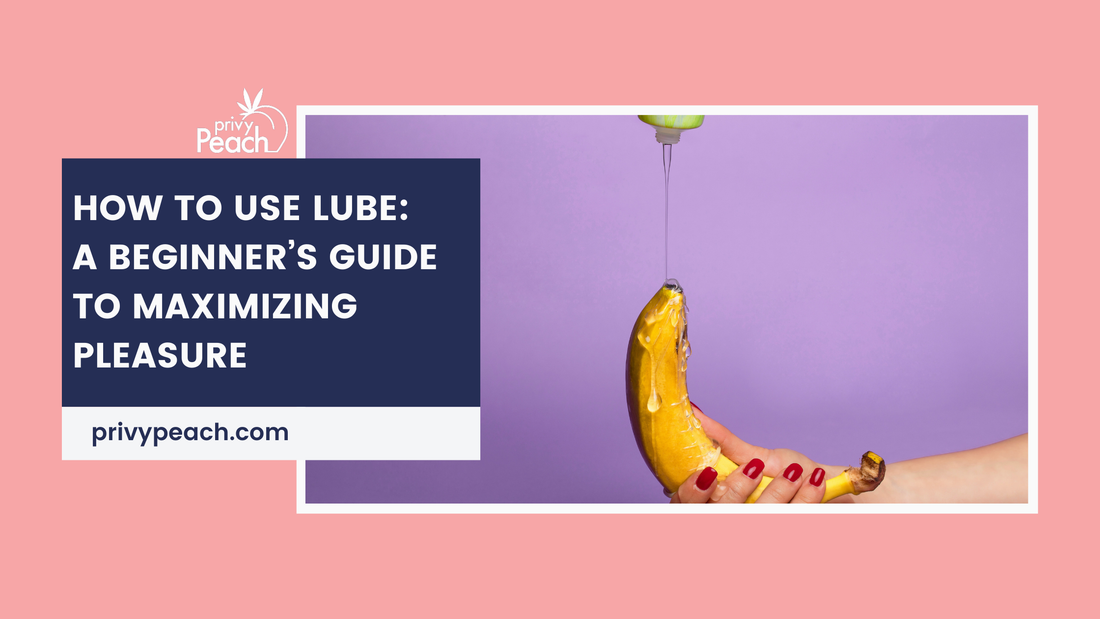 How to Use Lube: A Beginner’s Guide to Maximizing Pleasure