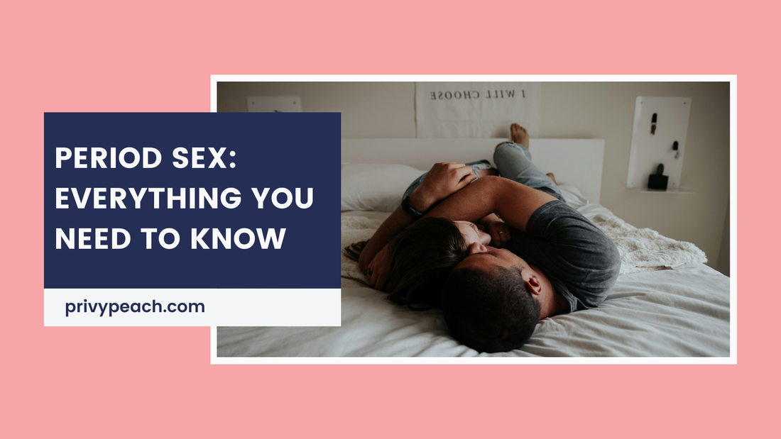 Period Sex: Everything You Need to Know – Privy Peach